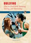 Bullying: How to Deal with Taunting, Teasing, and Tormenting (Issues in Focus Today) Cover Image