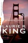 A Grave Talent: A Novel (A Kate Martinelli Mystery #1) By Laurie R. King Cover Image