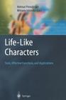 Life-Like Characters: Tools, Affective Functions, and Applications (Cognitive Technologies) Cover Image