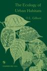 The Ecology of Urban Habitats By Oliver Gilbert Cover Image