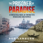 The Prisoner of Paradise By Rob Samborn, Zac Aleman (Read by) Cover Image