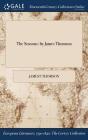 The Seasons: by James Thomson By Jamest Thomson Cover Image