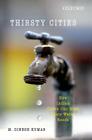 Thirsty Cities: How Indian Cities Can Meet Their Water Needs By M. Dinesh Kumar Cover Image