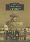 Chaldeans in Detroit (Images of America) Cover Image