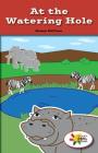 At the Watering Hole (Rosen Real Readers: Stem and Steam Collection) By Susan McCune Cover Image