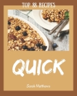 Top 88 Quick Recipes: Quick Cookbook - Where Passion for Cooking Begins By Sarah Matthews Cover Image