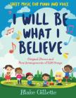 I Will Be What I Believe Cover Image