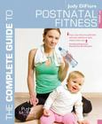 The Complete Guide to Postnatal Fitness (Complete Guides) By Judy DiFiore Cover Image