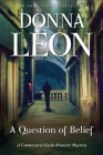 A Question of Belief: A Commissario Guido Brunetti Mystery By Donna Leon Cover Image