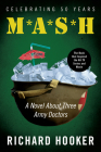 Mash: A Novel About Three Army Doctors By Richard Hooker Cover Image