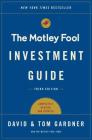 The Motley Fool Investment Guide: Third Edition: How the Fools Beat Wall Street's Wise Men and How You Can Too Cover Image
