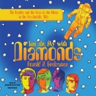 Into the Sky with Diamonds Lib/E: The Beatles and the Race to the Moon in the Psychedelic '60s By Graham Halstead (Read by), Ronald P. Grelsamer Cover Image