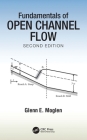Fundamentals of Open Channel Flow By Glenn E. Moglen Cover Image