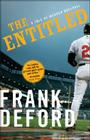 The Entitled: A Tale of Modern Baseball By Frank Deford Cover Image