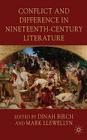 Conflict and Difference in Nineteenth-Century Literature By D. Birch (Editor), M. Llewellyn (Editor) Cover Image