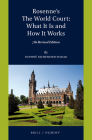 Rosenne's the World Court: What It Is and How It Works: 7th Revised Edition Cover Image