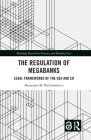 The Regulation of Megabanks: Legal Frameworks of the USA and EU (Routledge Research in Finance and Banking Law) Cover Image