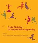Social Modeling for Requirements Engineering (Cooperative Information Systems) Cover Image