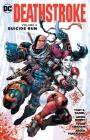 Deathstroke Vol. 3 Suicide Run By Tony S. Daniel, Tyler Kirkham (Illustrator) Cover Image