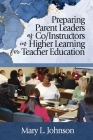 Preparing Parent Leaders as Co/Instructors in Higher Learning for Teacher Education By Mary L. Johnson Cover Image
