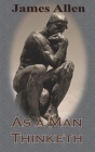 As a Man Thinketh (Chump Change Edition) By James Allen Cover Image