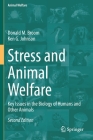 Stress and Animal Welfare: Key Issues in the Biology of Humans and Other Animals By Donald M. Broom, Ken G. Johnson Cover Image