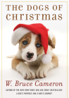 The Dogs of Christmas: A Novel By W. Bruce Cameron Cover Image