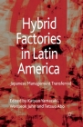 Hybrid Factories in Latin America: Japanese Management Transferred Cover Image