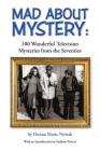 Mad About Mystery: 100 Wonderful Television Mysteries from the Seventies Cover Image
