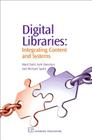 Digital Libraries: Integrating Content and Systems (Chandos Information Professional) By Mark V. Dahl, Kyle Banerjee, Michael Spalti Cover Image