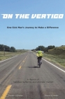 On the VertiGO: One Sick Man's Journey to Make a Difference By David Schwier, Steven Schwier Cover Image
