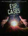 ESP Cases in History By Anita Croy Cover Image