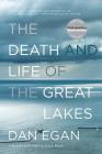 The Death and Life of the Great Lakes By Dan Egan Cover Image