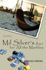 Mil Silver's Race for All the Marbles Cover Image