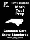 North Carolina 8th Grade Math Test Prep: Common Core Learning Standards By Teachers' Treasures Cover Image