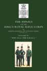 Annals of the King OS Royal Rifle Corps: Vol 4 Othe K.R.R.C. O1872-1913 By Steuart Hare, Major-Gen Sir Steuart Hare Cover Image