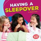Having a Sleepover By Harold Rober Cover Image