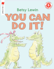 You Can Do It! (I Like to Read) By Betsy Lewin Cover Image