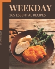 365 Essential Weekday Recipes: Making More Memories in your Kitchen with Weekday Cookbook! By Marion Colon Cover Image