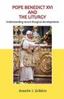 Pope Benedict XVI and the Liturgy By Anselm J. Gribbin Cover Image