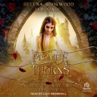 A Promise of Thorns: A Fae Beauty and the Beast Retelling By Helena Rookwood, Elm Vince, Lucy Brownhill (Read by) Cover Image