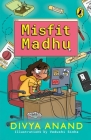 Misfit Madhu By Divya Anand Cover Image