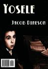 Yosele By Jacob Dineson, Jane Peppler (Prepared by) Cover Image