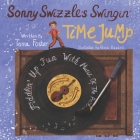Sonny Swizzle's Swingin' Time Jump: Fiddlin' Up Fun With Music Of The Past Cover Image