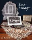 Lace Villages By Liz Bartlett Cover Image