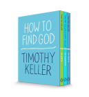 How to Find God 3-Book Boxed Set: On Birth; On Marriage; On Death By Timothy Keller Cover Image