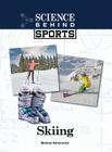 Skiing (Science Behind Sports) By Melissa Abramovitz Cover Image