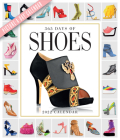 365 Days of Shoes Picture-A-Day Wall Calendar 2022: A Year of Gorgeous, Chic, Sexy, Classic, and Avant Garde Footwear. By Workman Calendars Cover Image