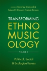Transforming Ethnomusicology Volume II: Political, Social & Ecological Issues By Beverley Diamond (Editor), Salwa El-Shawan Castelo-Branco (Editor) Cover Image