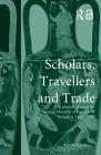 Scholars, Travellers and Trade: The Pioneer Years of the National Museum of Antiquities in Leiden, 1818-1840 By R. B. Halbertsma Cover Image